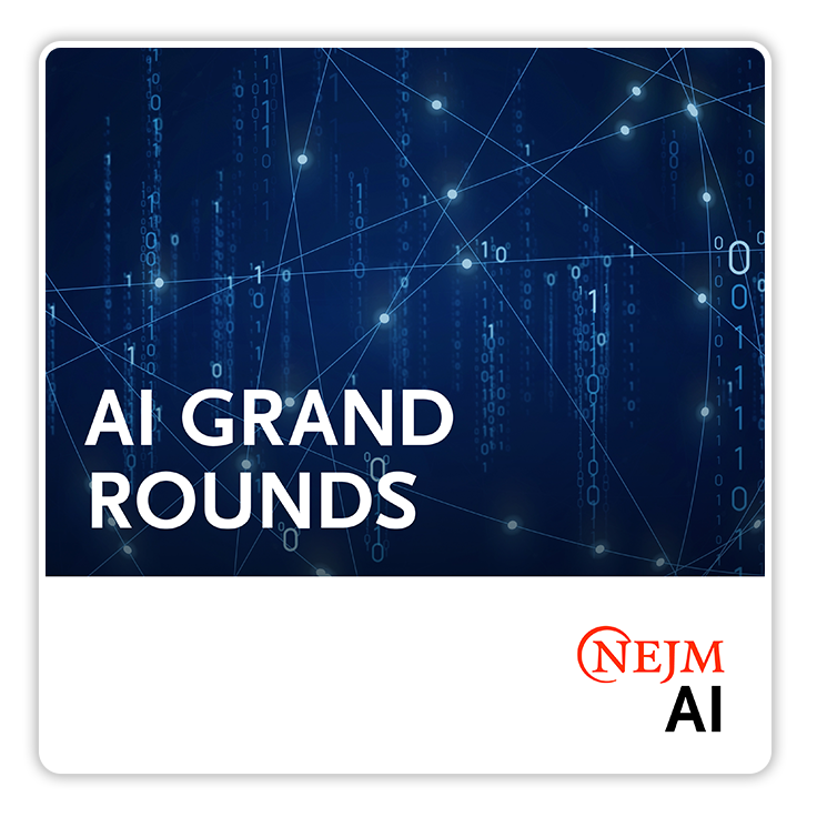AI Grand Rounds NEJM